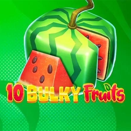 10 Bulky Fruits