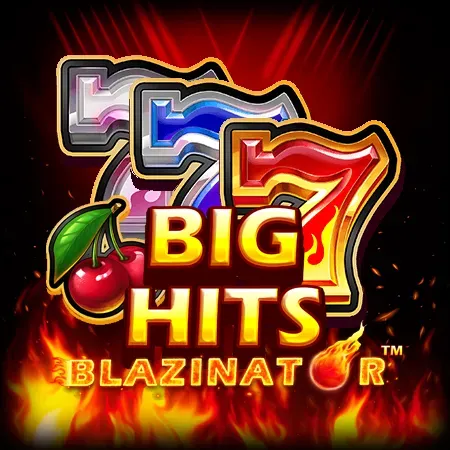 Big Hits Blazinator