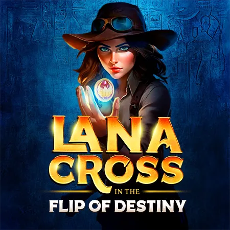 Lana Cross in the Flip of Destiny