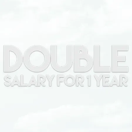 Double Salary - 1 Year