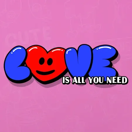 LOVE is all you need