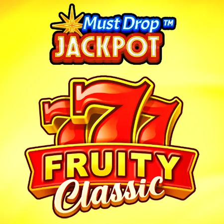 Must drop  Jackpot 777 Fruity Classic