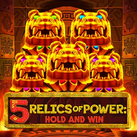 5 Relics of Power: Hold & Win