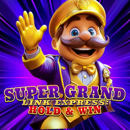 Super Grand Link Express: Hold & Win