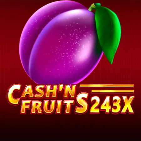 Cash'n Fruits 243 X
