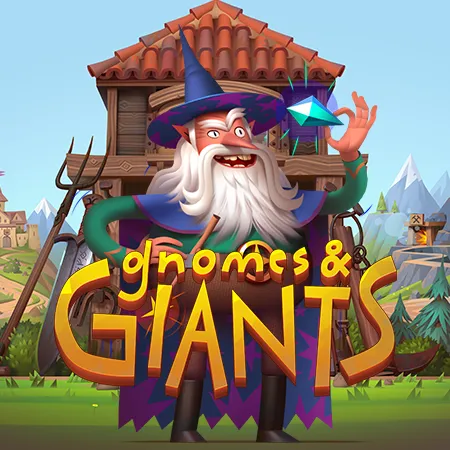 Gnomes and Giants