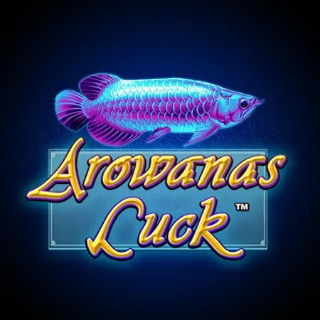 Arowana's Luck