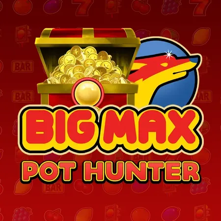 Big Max Pot Hunter